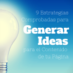 9 Estrategias Comprobadas para generar ideas para el contenido de tu página @ComoBlog.com