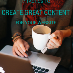 7 Tactics to Help You Create Great Content for Your Website via ComoBlog.com