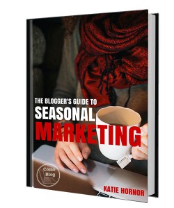 Bloggers Guide to Seasonal Marketing Comoblog.com