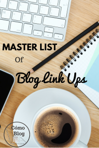 Master list of Blog Link Ups - a great reference tool for bloggers and content marketers via comoblog.com