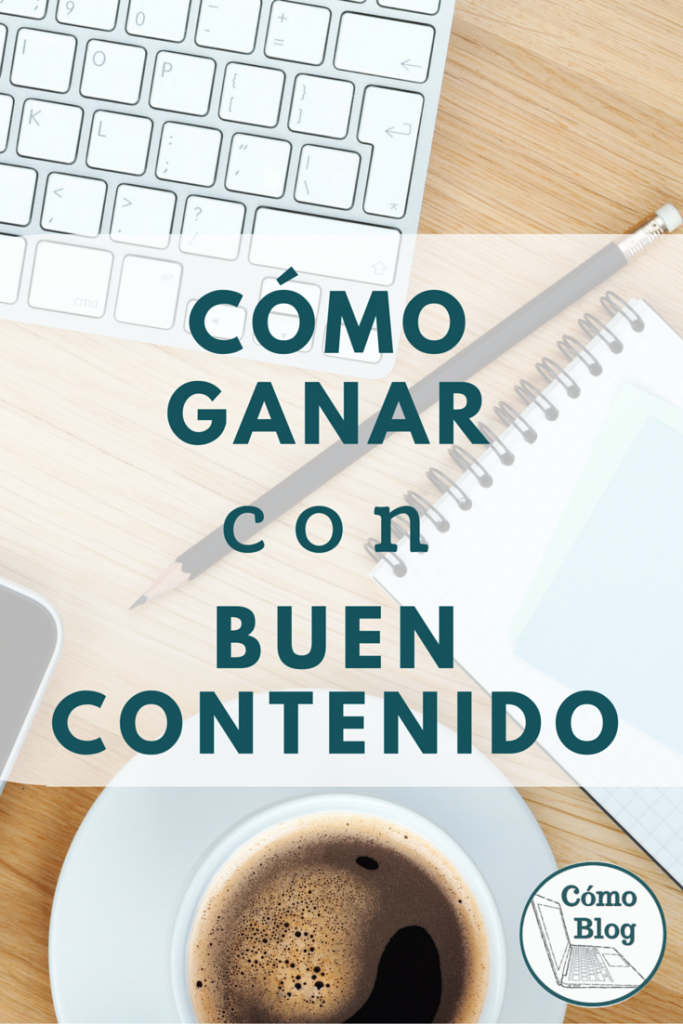 Como Ganar con Buen Contenido